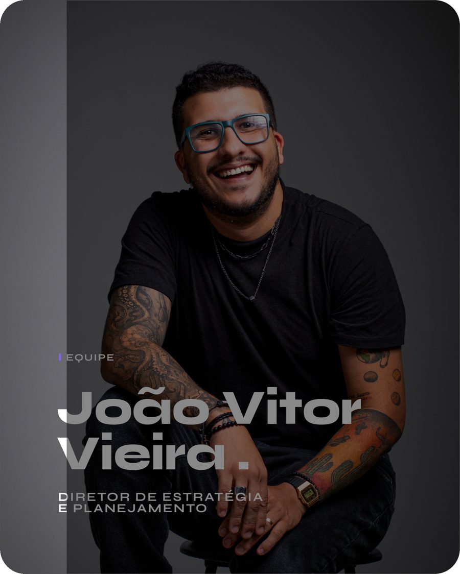João Vitor Vieira — Diretor de Estratégia e Planejamento